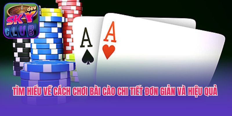 Tìm hiểu về cách chơi bài cào chi tiết đơn giản và hiệu quả 